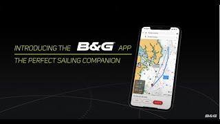 B&G | Introducing the B&G App