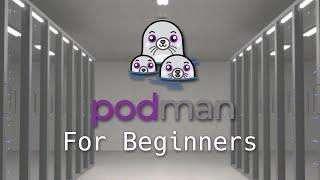 Install and Get Started with Podman - Podman For Beginners E01