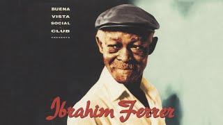 Ibrahim Ferrer - Qué Bueno Baila Usted (Official Audio)