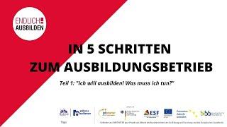 In 5 Schritten zum Ausbildungsbetrieb: Teil 1 "Ich will ausbilden! Was muss ich tun?"