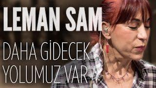 Leman Sam - Daha Gidecek Yolumuz Var (JoyTurk Akustik)