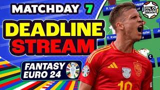 EURO FANTASY MD7 FINAL DEADLINE STREAM | Euro 2024 Fantasy Football