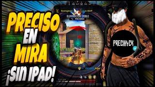 PRECISO EN MIRA SIN IPAD!!!90% HEAD (móvil) A3 PRECIH4CK FF