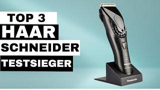 Top 3 Haarschneidemaschine Vergleich! Bester Haarschneider