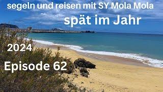 spät im Jahr, Episode 62, segeln und reisen mit SY Mola Mola, 2024