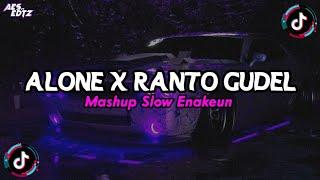 Dj Old Alone X Ranto Gudel Mashup Slow Enakeun Viral TikTok!! 2k24