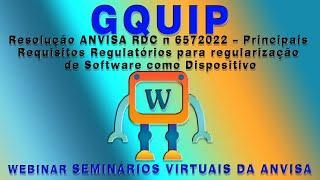 Resolução ANVISA RDC n 6572022 – Principais Requisitos Regulatórios para regularização de software