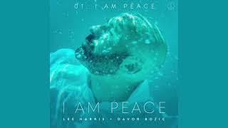 Lee Harris & Davor Bozic - I Am Peace (Official Audio)