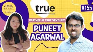 True Ventures' Partner Puneet Agarwal