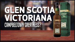 Glen Scotia Victoriana (Campbeltown Greatness?)