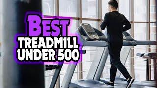 Top 5: BEST Treadmill Under 500 In 2025  [ Best Treadmill For Home Under $500  ]