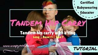 Tandem Hip Carry