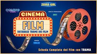  Film ZEBRA GIRL Trama con Scheda Informativa e Analisi