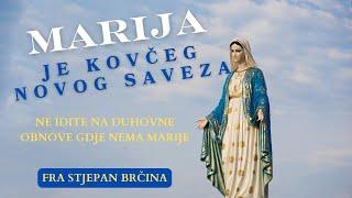 Ne Idite Na Duhovne Obnove Gdje Nema Marije (Marija Je Kovčeg Novoga Saveza)