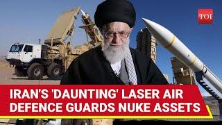 Iran's High-tech 'Seraj' Guards Nuclear Facilities; New Daunting Laser-powered Weapon Unveiled