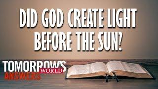 TW Answers: Did God Create Light Before the Sun?