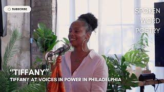 Tiffany - "Tiffany" @ Voices In Power | Philadelphia 2024 | Spoken Word Poetry