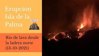 Erupción isla de La Palma: río de lava desde la ladera norte13-10-2021-Instituto Geográfico Nacional