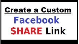 Custom Facebook Share Link - Create Your Own Link To Any URL Manually