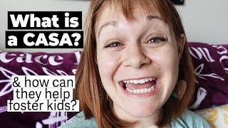 What is a CASA in foster care?