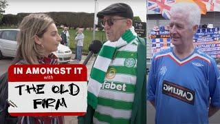 IN AMONGST IT: THE OLD FIRM