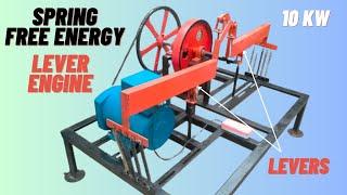 We Build The Lever Engine 10 KW Free Energy Self Running Machine Diy Spring Free Electricity