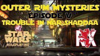 Episode V: Trouble In Nar Shaddaa | Outer Rim Mysteries | Star Wars