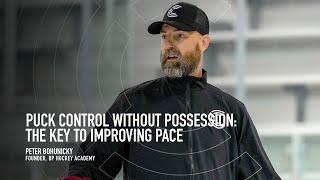 Puck Control without Possession: The Key to Improving Pace - Peter Bohunicky