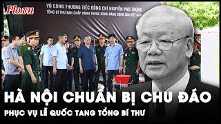 Hà Nội: Chu đáo, tỉ mỉ trong công tác chuẩn bị cho Lễ tang Tổng Bí thư Nguyễn Phú Trọng | Thời sự