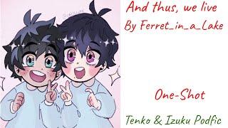 And Thus, We Live -Tenko & Izuku Podfic