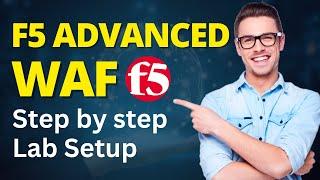 F5 Advanced WAF: Complete End to End Lab Setup Guide | By Sianets