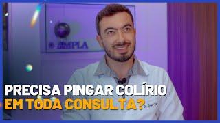 Precisa mesmo pingar COLÍRIO em toda consulta? | Dr. Tiago César