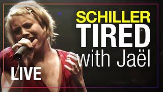 SCHILLER: „Tired" // Live // with Jaël