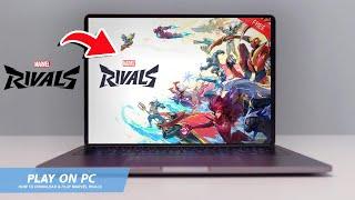 MARVEL RIVALS: HOW TO DOWNLOAD & PLAY MARVEL RIVALS ON PC / LAPTOP(2025)