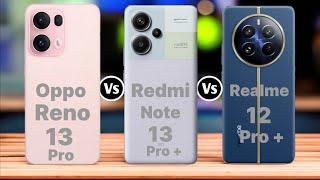 Oppo Reno 13 Pro vs Realme 12 Pro Plus vs Redmi Note 13 Pro Plus Comparison  Which One Is Best