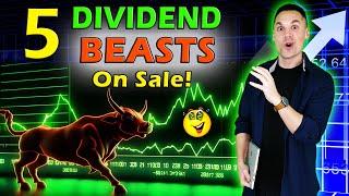 5 Dividend "BEAST" Stocks To Buy Right Now! - (On Sale)