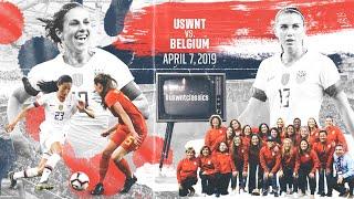 WNT vs. Belgium: USWNT Classics Replay - April 7, 2019