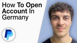 How To Open a PayPal Account in Germany [2025 Full Guide]