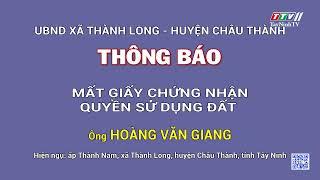 Thông báo mất GCNQSDĐ của Ông HOÀNG VĂN GIANG | TayNinhTVDVC