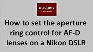 Nikon DSLR Aperture Ring Control: A Mad Tutorial