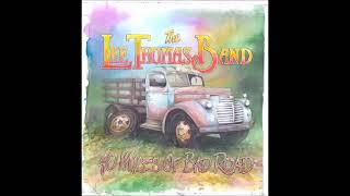 The Lee Thomas Band - 40 Miles Of Bad Road