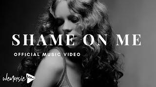 Shame On Me (Official Video) | wemusic