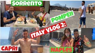 ITALY VLOG 2: CAPRI, NAPLES, POMPEII, SORRENTO | NAVEED CENTRAL | OFFICIAL MAANI | ELEONORA PIERONI