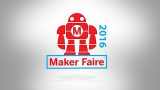 Maker Faire Bay Area 2016 Highlight Video