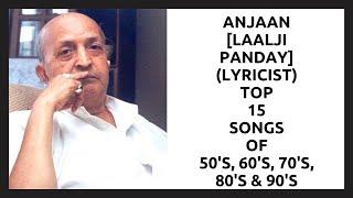 13th September : Anjaan Death Anniversary Special-Anjaan Top 15 Songs