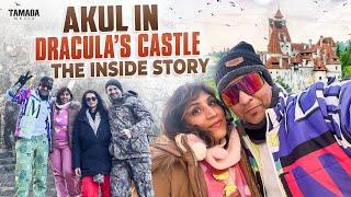 Akul in Dracula’s Castle - The inside story | Romania |Akul Balaji Official | Tamada Media