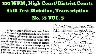 120 WPM, High Courts, District Courts, Skill Test, Legal Dictation, Transcription No  53 VOL  3,