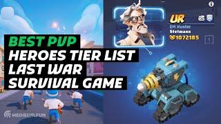 Best PvP Heroes Tier List for Last War Survival Game (UR Characters)