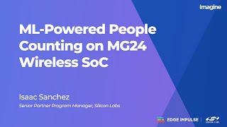Edge Impulse Imagine 2022: Silicon Labs MG24 Wireless SoC Demo