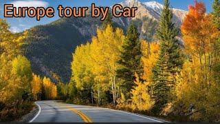 EUROPE TOUR BY CAR